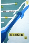 Ku gwiazdom