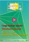 Miniatury matematyczne 39 Czego brakuje ELIPSIE? Twierdzenie Morleya Różnice między trójkątem i czworościanem