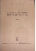 Zadania z olimpiad matematycznych, Tom I