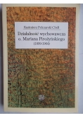 Działalność wychowawcza o. Mariana Pirożyńskiego