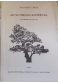 Antropologia kulturowa, Tom I