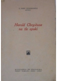 Herold Chrystusa na tle epoki 1937 r.
