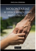 Wolontariat w opiece hospicyjnej nad dzieckiem