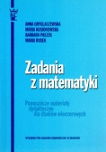 Zadania z matematyki. Pomocnicze materiały dydaktyczne dla studiów wieczorowych