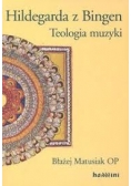HILDEGARDA Z BINGEN Teologia muzyki