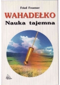 Wahadełko, nauka tajemna