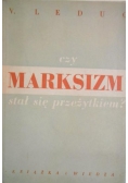 Czy marksizm stał się przeżytkiem?, 1949 r.