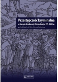 Przestępczość kryminalna w Europie Środkowej i Wschodniej w XVI-XVIII w