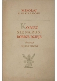 Komu się na Rusi dobrze dzieje