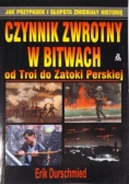 Czynnik zwrotny w bitwach. Od Troi do Zatoki Perskiej
