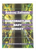 Zaliwski Andrzej - Korporacyjne bazy wiedzy
