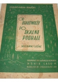 Od białowieży  po skalne podhale