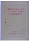 Materiały źródłowe do historii Polski epoki feudalnej