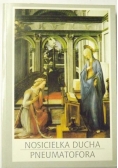 Nosicielka Ducha Pneumatofora