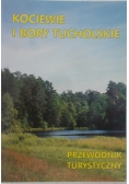 Kociewie i Bory Tucholskie - przewodnik turystyczny