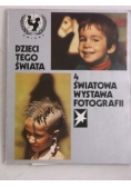 Praca zbiorowa - Dzieci tego świata. 4 światowa wystawa fotografii