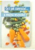Co i jak zamrażać a można wszystko!