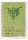 Męka Chrystusa wczoraj i dziś
