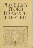 Problemy teorii dramatu i teatru