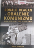 Ronald Reagan i obalenie komunizmu