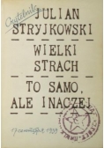 Wielki strach .To samo ale inaczej