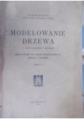 Modelowanie drzewa w szkole powszechnej i gimnazjum. Przyczynek do zajęć praktycznych, 1934r.