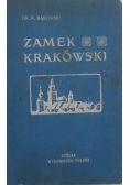 Zamek krakowski, 1913 r.