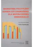 Marketing polityczny szansa czy zagrożenie dla współczesnej demokracji?