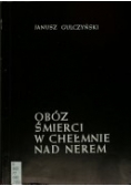 Obóz śmierci w Chełmnie nad Nerem