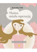Mama miała operację