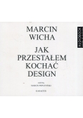 Jak przestałem kochać design