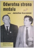 Odwrotna strona medalu, mówi Jarosław Kaczyński