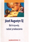 Ból krzywdy, radość przebaczenia