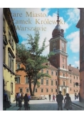 Stare Miasto i Zamek Królewski w Warszawie