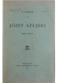 Józef Szujski, 1901 r