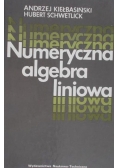 Kiełbasiński Andrzej - Numeryczna algebra liniowa