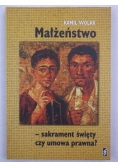 Małżeństwo- sakrament święty czy umowa prawna?