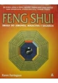 Feng Shui Droga do zdrowia bogactwa i szczęścia