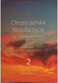 Chrześcijańska filozofia życia II