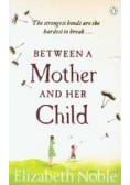 Between a Mother and her Child