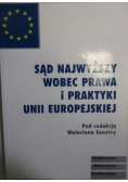 Sąd Najwyższy wobec prawa i praktyki Unii Europejskiej