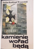 Kamienie wołać będą