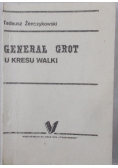Generał Grot u kresu walki
