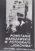 Powstanie warszawskie w fotografii Joachima