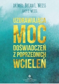 Uzdrawiająca moc doświadczeń z poprzednich wcieleń