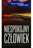 Niespokojny człowiek, Nowa