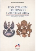 Pod znakiem srebrnego i złotego orła
