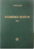 Mechanizacja Rolnictwa Tom I