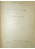 Małe budowle wodne, część II