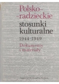 Polsko-radzieckie stosunki kulturalne 1944-1949.Dokumenty i materiały